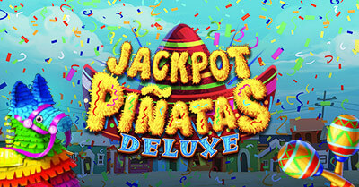 Slots N Play Jackpot Pinatas Deluxe